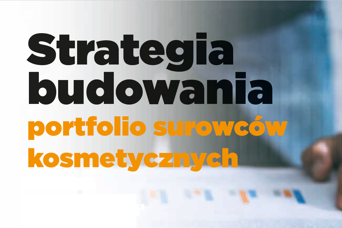 Strategia budowania portfolio surowców kosmetycznych