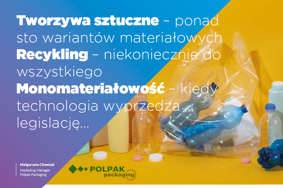 Tworzywa sztuczne. Recykling. Monomateriałowość – kiedy technologia wyprzedza legislację…