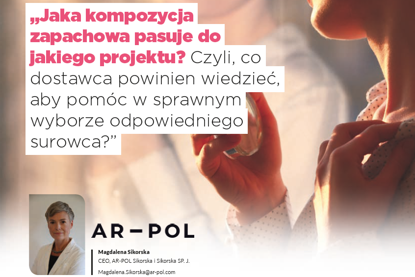 „Jaka kompozycja zapachowa pasuje do jakiego projektu? Czyli, co dostawca powinien wiedzieć, aby pomóc w sprawnym wyborze odpowiedniego surowca?”