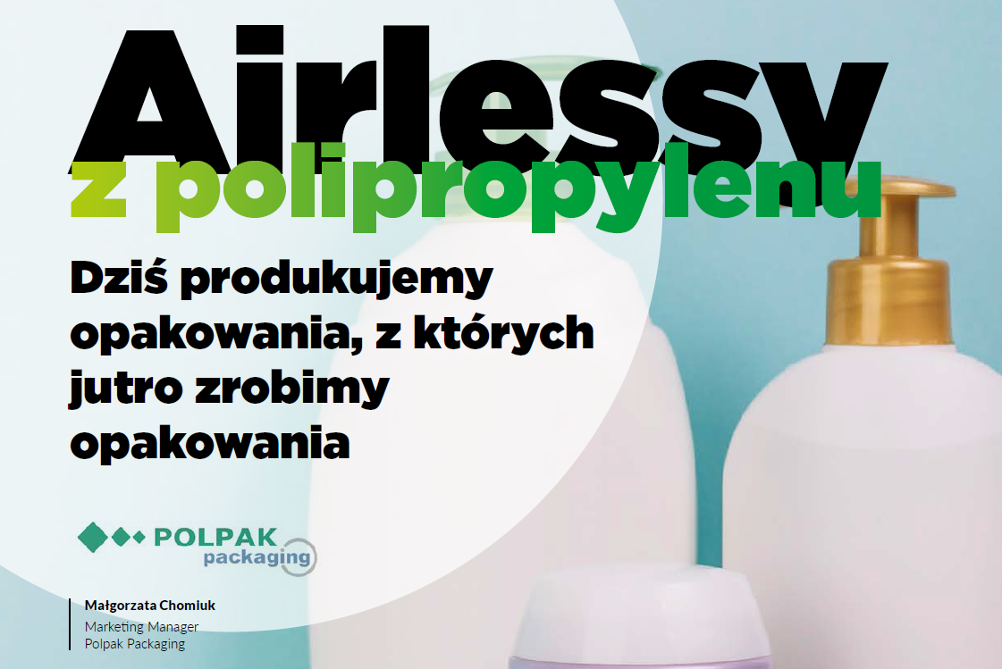 Airlessy z polipropylenu.  Dziś produkujemy opakowania, z których jutro zrobimy opakowania.
