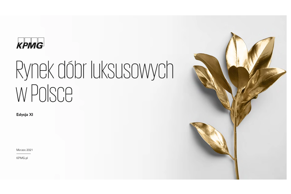 Rynek dóbr luksusowych w Polsce z powodu pandemii skurczył się o blisko 5% w 2020 r. Raport KPMG w Polsce pt. „Rynek dóbr luksusowych w Polsce. Edycja XI”