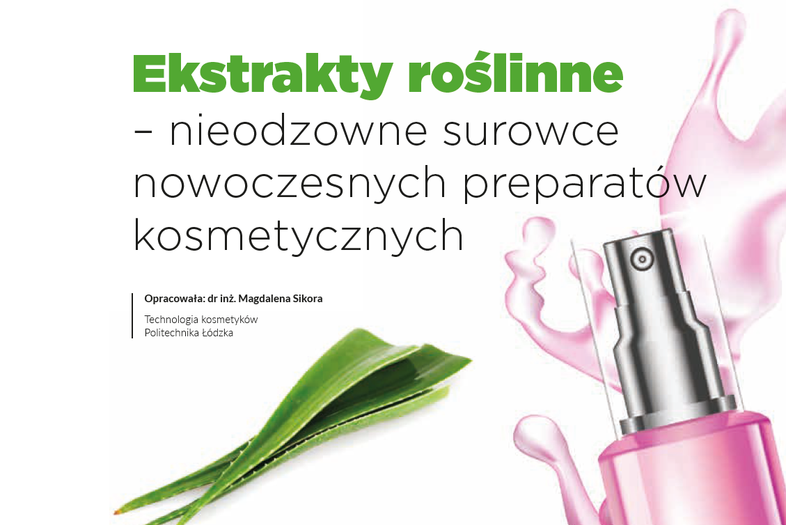 Ekstrakty roślinne – nieodzowne surowce nowoczesnych preparatów kosmetycznych
